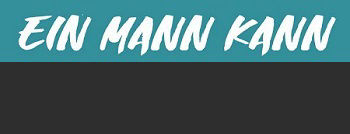 EIN MANN KANN